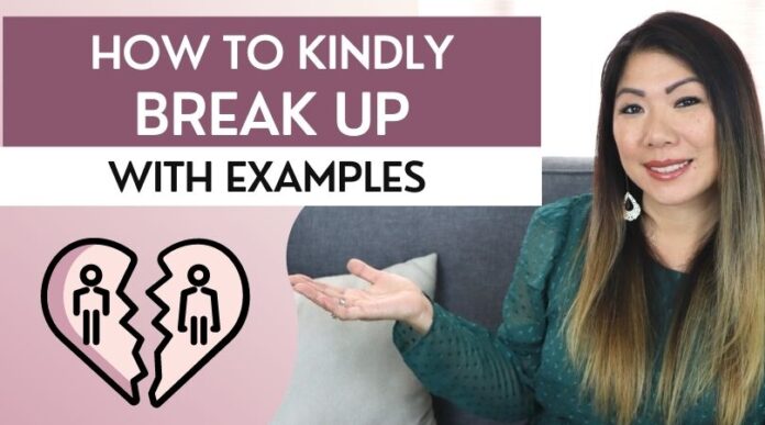 How to Break Up with Someone KINDLY but FIRMLY (with Examples)
