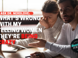 Ask Dr. NerdLove: So What's Wrong With Calling Women 'Emotional'?