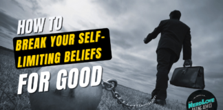 This Is How You Break Your Self-Limiting Beliefs