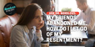 How Do I Stop Resenting My Friends For Abandoning Me?