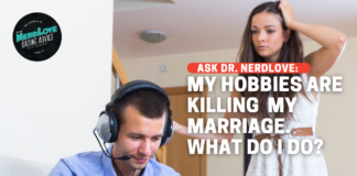 My Hobbies are Ruining My Marriage. What Do I Do?