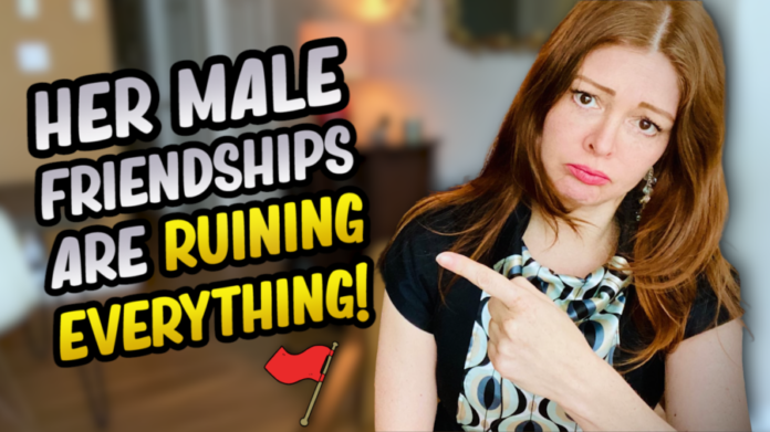 Frustration! Her Male Friendships Are Hurting Our Relationship!