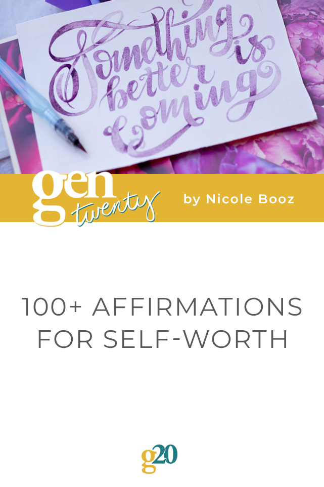 100+ Affirmations For Self-Worth - GenTwenty