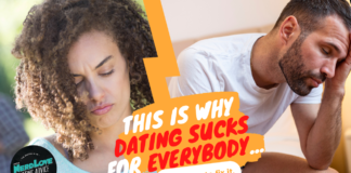 This Is Why Dating Sucks for Everyone (and How To Fix It)