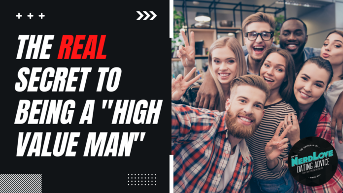 What We Get Wrong About "High Value" Men