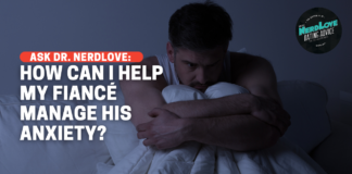 How Can I Help My Fiancé Manage His Anxiety?