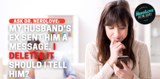 Should I Tell My Husband I Deleted A Message From His Ex?
