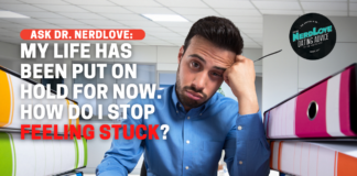 My Life's Been Put On Pause. How Do I Start Getting Unstuck?