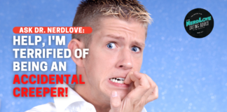Help, I'm Afraid of Being An Accidental Creeper!