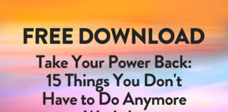 Take Your Power Back: 15 Things You Don't Have to Do Anymore