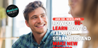 How Do I Re-Learn How To Talk To Strangers and Make New Friends?