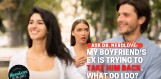 My Boyfriend's Ex Is Trying to Steal Him Away. What Do I Do?