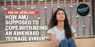 How Do I Cope With Being An Awkward Teen Virgin?