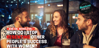 How Do I Stop Resenting People Who Are Better With Women Than Me?