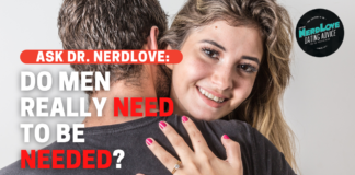 Do Men Really NEED To Be Needed?