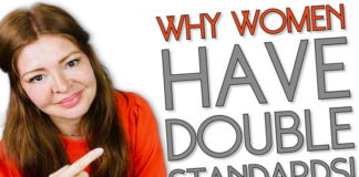 Top 2 Amazing Reasons Why Women Have DOUBLE STANDARDS!