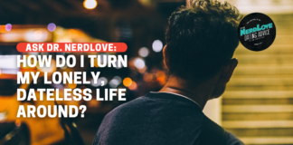 How Do I Turn My Dateless Life Around?