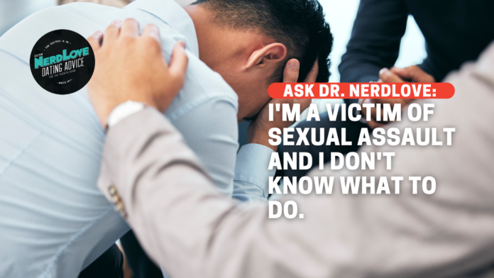 How Do I Handle Being A Victim of Sexual Assault?