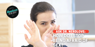 How Do I Stop Being Scared of Sex?