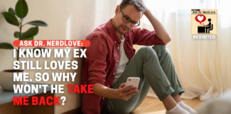 My Ex Still Loves Me. Why Won't He Take Me Back?