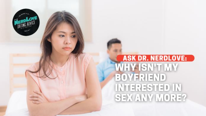 Why Isn't My Boyfriend Interested in Sex Any More?