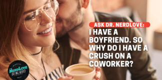 I Love My Boyfriend. So Why Do I Have Feelings For My Co-Worker?