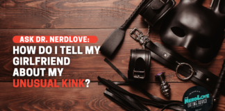 How Do I Tell My Girlfriend About My Unusual Kink?