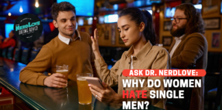 Why Do Women Hate Single Men?