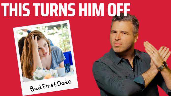 7 Biggest First Date Mistakes That Turn Men OFF