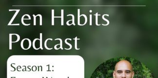 Zen Habits Podcast Launch! - zen habits zen habits