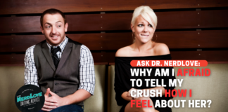 Why Am I Afraid To Tell My Crush How I Feel About Her?