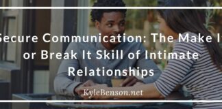 Secure Communication: The Make It or Break It Skill of Intimate Relationships