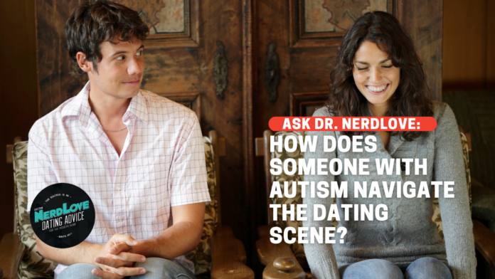 How Does Someone With Autism Navigate The Dating World?