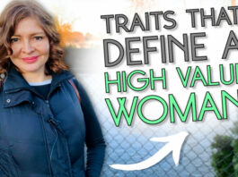 7 Critical Traits Of A Truly High-Value Woman!
