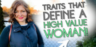 7 Critical Traits Of A Truly High-Value Woman!