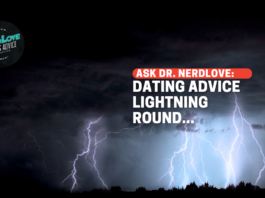 Ask Dr. NerdLove: Dating Advice Lightning Round