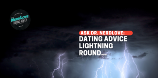 Ask Dr. NerdLove: Dating Advice Lightning Round