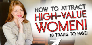 Keys To Attracting A High Value Woman In Modern Times